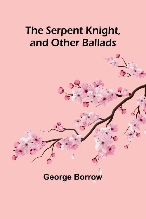 Produktbild: The Serpent Knight, and Other Ballads