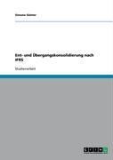 Produktbild: Ent- und &Uuml;bergangskonsolidierung nach IFRS