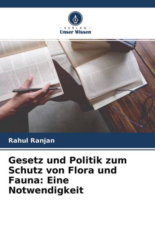 Produktbild: Gesetz und Politik zum Schutz von Flora und Fauna: Eine Notwendigkeit