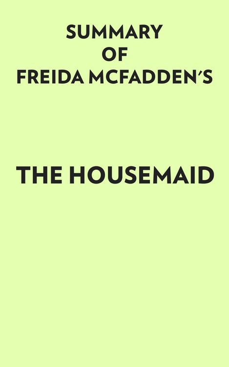 Produktbild: Summary of Freida McFadden's The Housemaid