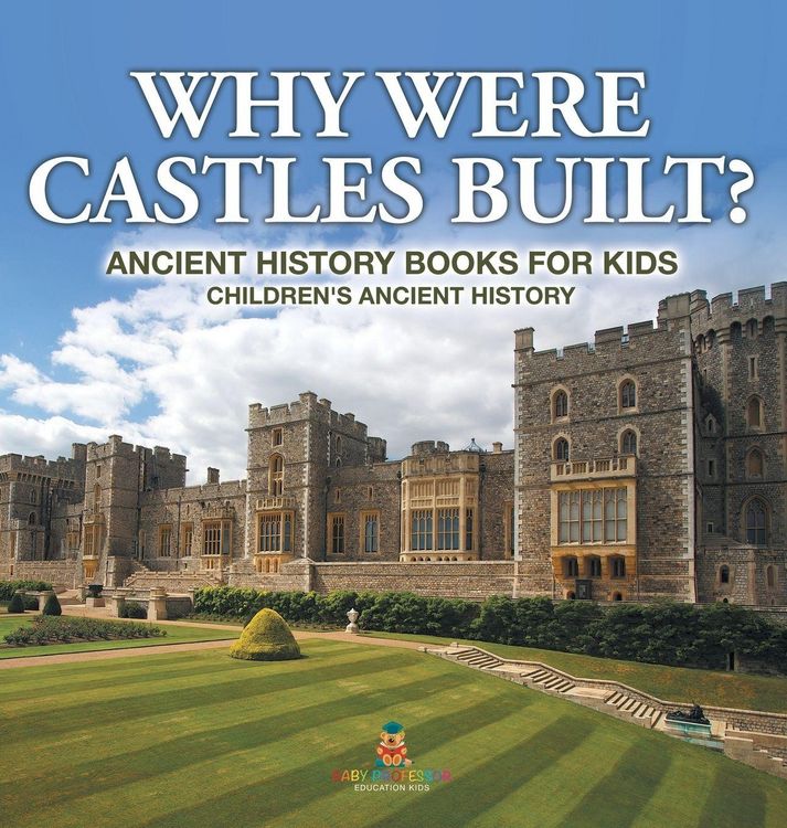 Produktbild: Why Were Castles Built? Ancient History Books for Kids | Children's Ancient History