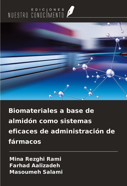 Produktbild: Biomateriales a base de almid&oacute;n como sistemas eficaces de administraci&oacute;n de f&aacute;rmacos