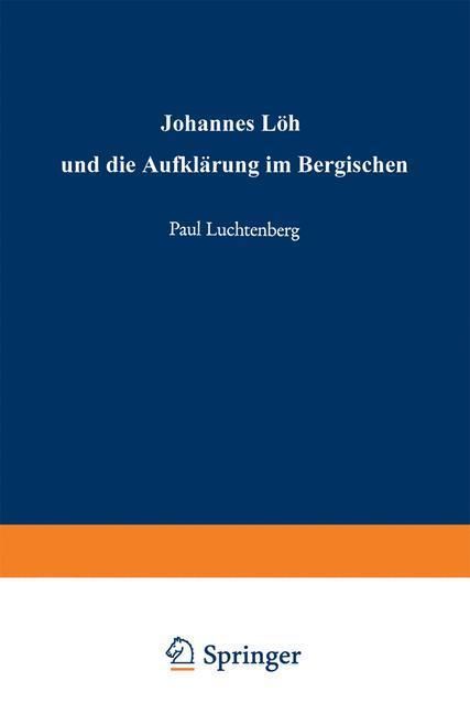Produktbild: Johannes L&ouml;h und die Aufkl&auml;rung im Bergischen