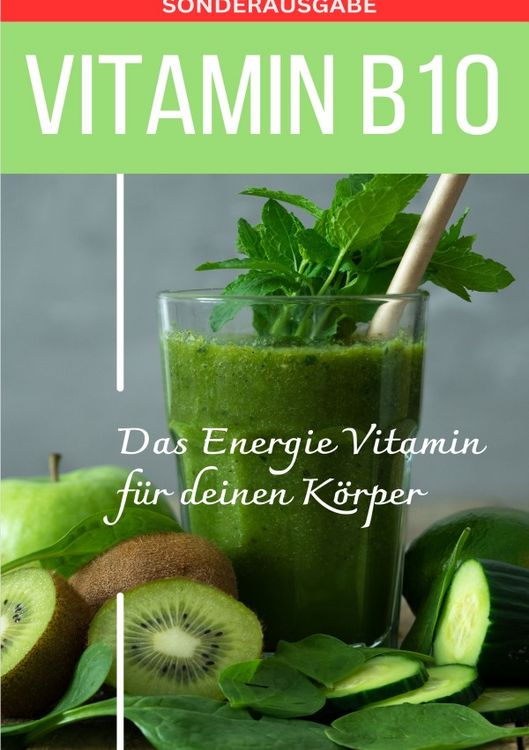 Produktbild: VITAMIN B10 - Das Energie Vitamin f&uuml;r deinen K&ouml;rper - Das verkannte Heilmittel gegen Krankheiten und Entz&uuml;ndungen.: Bonus: Vitamin Tagebuch zum eintra