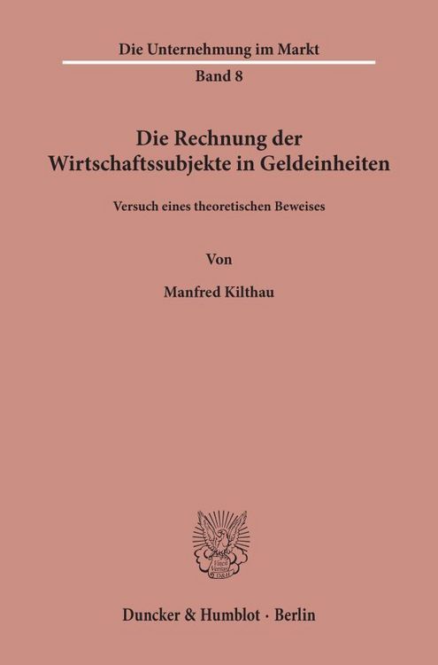 Produktbild: Die Rechnung der Wirtschaftssubjekte in Geldeinheiten.