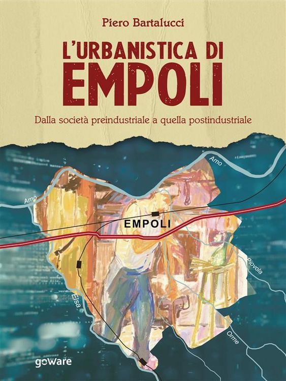 Produktbild: L'urbanistica di Empoli. Dalla societ&agrave; preindustriale e quella postindustriale