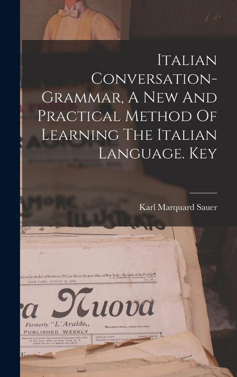 Produktbild: Italian Conversation-grammar, A New And Practical Method Of Learning The Italian Language. Key