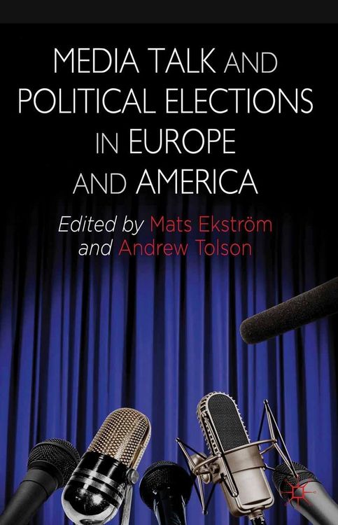 Produktbild: Media Talk and Political Elections in Europe and America