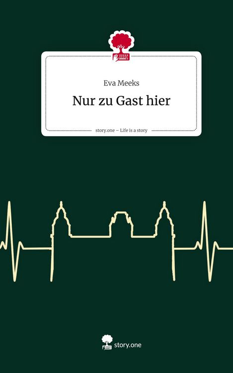 Produktbild: Nur zu Gast hier. Life is a Story - story.one