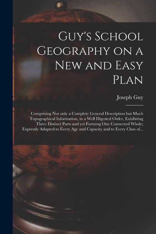 Produktbild: Guy's School Geography on a New and Easy Plan [microform]