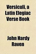 Produktbild: Versiculi, a Latin Elegiac Verse Book