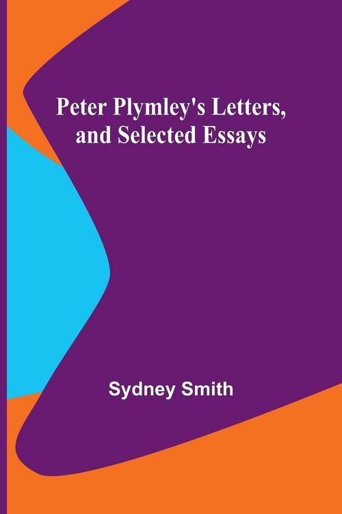 Produktbild: Peter Plymley's Letters, and Selected Essays