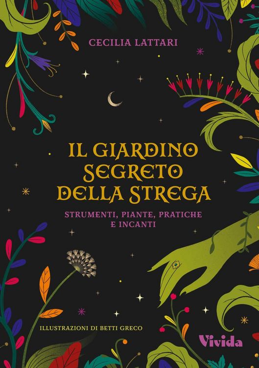 Produktbild: Il giardino segreto della strega: strumenti, piante, pratiche e incanti. Vivida