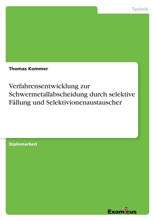 Produktbild: Verfahrensentwicklung zur Schwermetallabscheidung durch selektive F&auml;llung und Selektivionenaustauscher