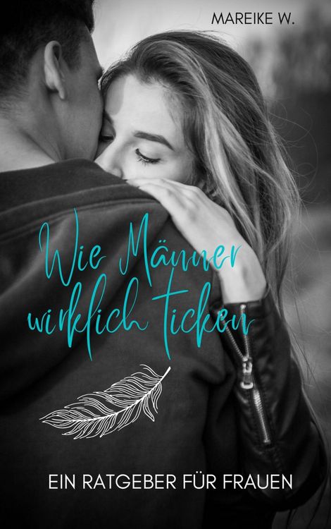 Produktbild: Wie M&auml;nner wirklich ticken