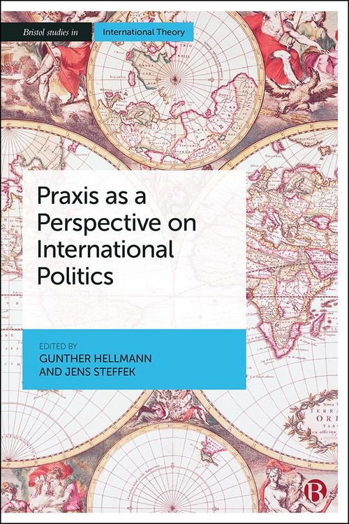 Produktbild: Praxis as a Perspective on International Politics
