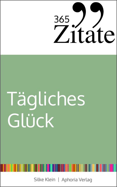 Produktbild: 365 Zitate f&uuml;r t&auml;gliches Gl&uuml;ck