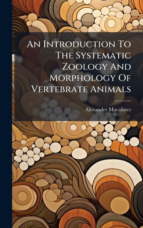 Produktbild: An Introduction To The Systematic Zoology And Morphology Of Vertebrate Animals