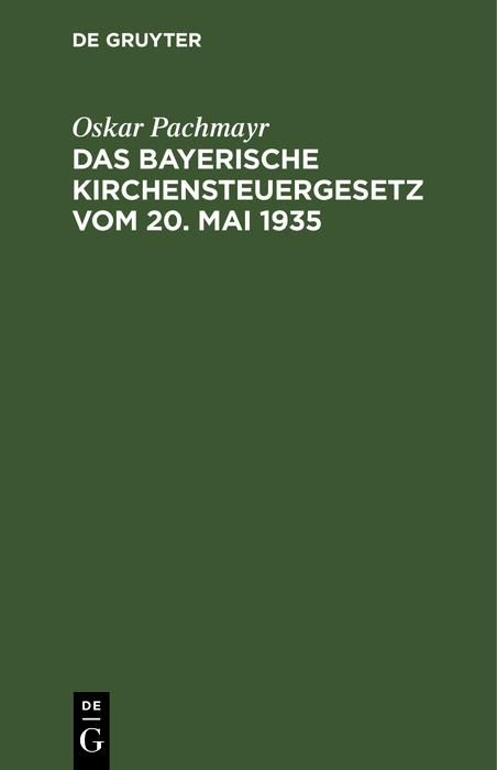 Produktbild: Das Bayerische Kirchensteuergesetz vom 20. Mai 1935