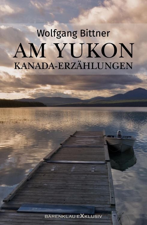 Produktbild: Am Yukon - Kanada-Erz&auml;hlungen