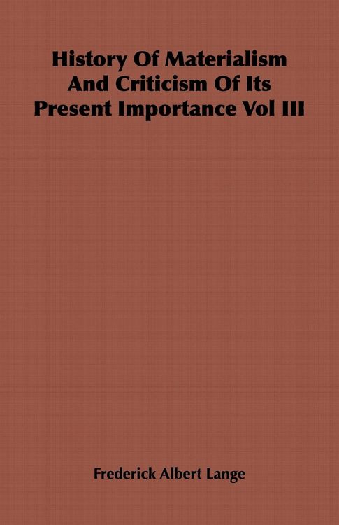 Produktbild: History of Materialism and Criticism of Its Present Importance Vol III