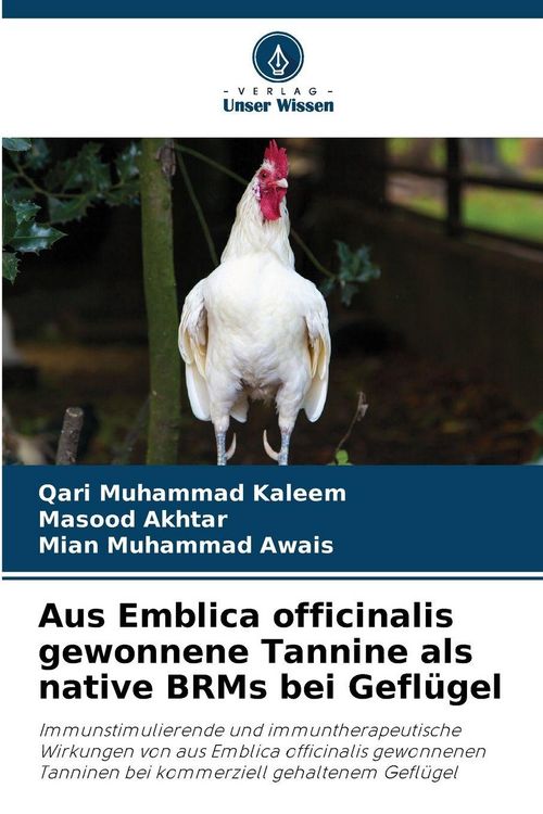 Produktbild: Aus Emblica officinalis gewonnene Tannine als native BRMs bei Gefl&uuml;gel