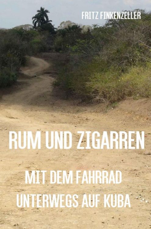 Produktbild: Rum und Zigarren - Mit dem Fahrrad unterwegs in Kuba