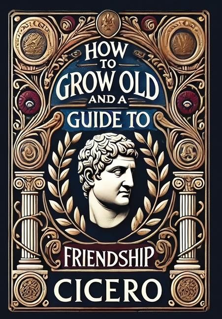Produktbild: How to Grow Old and a Guide to Friendship (Collector's Edition) (Laminated Hardback with Jacket)