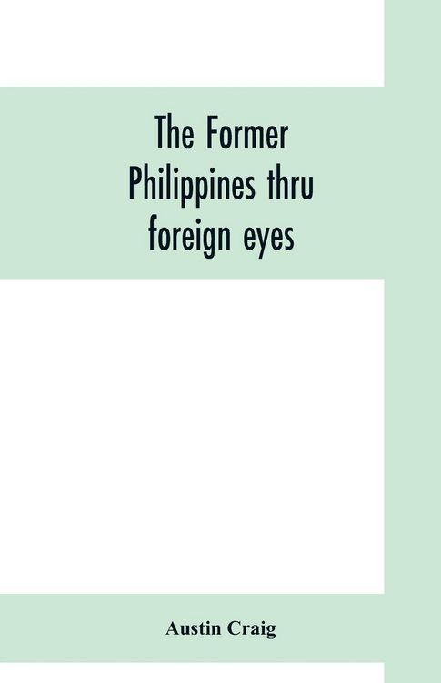 Produktbild: The former Philippines thru foreign eyes