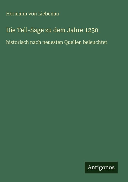 Produktbild: Die Tell-Sage zu dem Jahre 1230