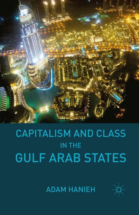Produktbild: Capitalism and Class in the Gulf Arab States