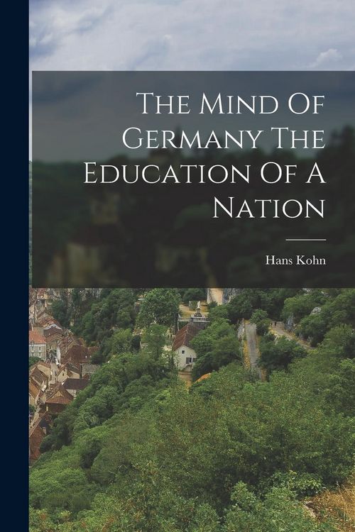 Produktbild: The Mind Of Germany The Education Of A Nation