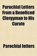 Produktbild: Parochial Letters from a Beneficed Clergyman to His Curate