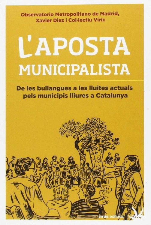 Produktbild: L'aposta municipalista : de les bullangues a les lluites actuals pels municipis lliures a Catalunya
