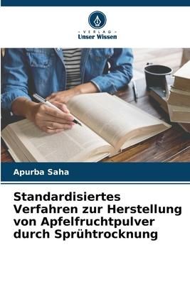 Produktbild: Standardisiertes Verfahren zur Herstellung von Apfelfruchtpulver durch Spr&uuml;htrocknung