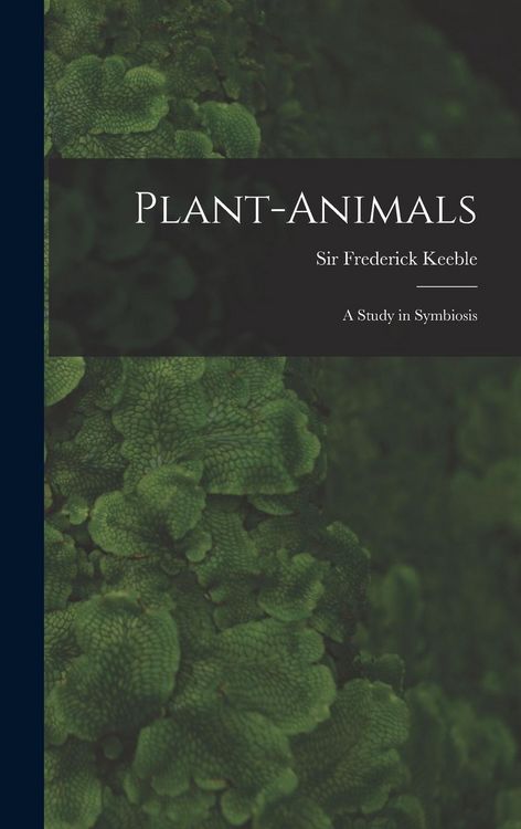 Produktbild: Plant-animals; a Study in Symbiosis