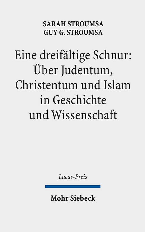 Produktbild: Eine dreifältige Schnur: Über Judentum, Christentum und Islam in Geschichte und Wissenschaft