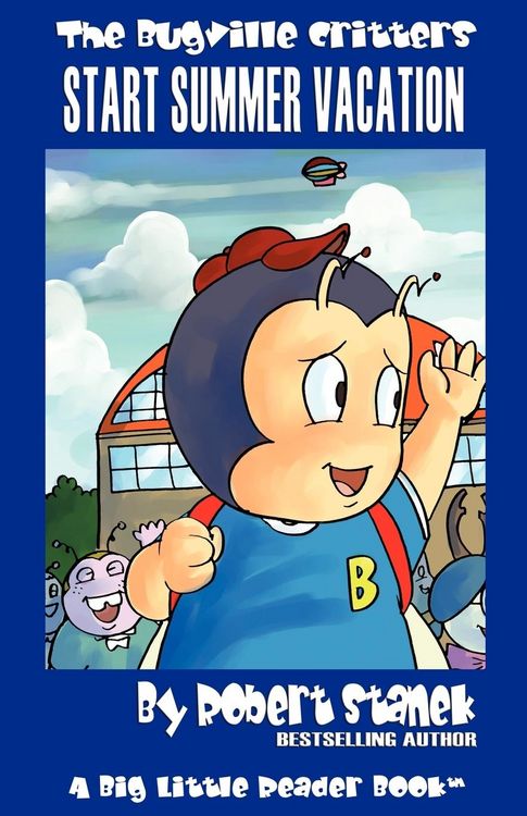 Produktbild: Bugville Critters Start Summer Vacation (Bugville Critters #16)