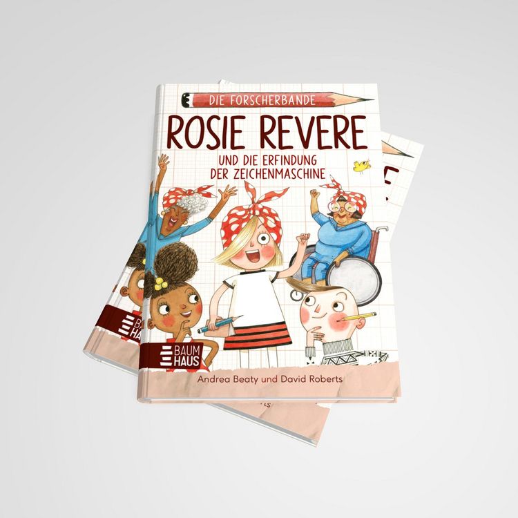 Produktbild: Die Forscherbande: Rosie Revere und die Erfindung der Zeichenmaschine