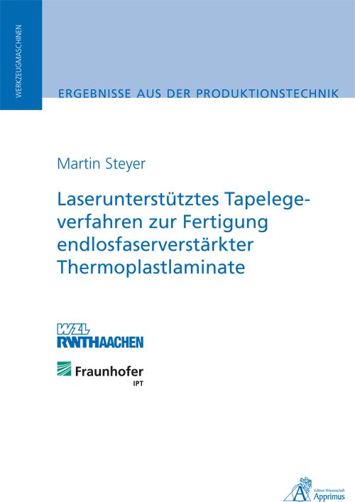 Produktbild: Laserunterst&uuml;tztes Tapelegeverfahren zur Fertigung endlosfaserverst&auml;rkter Thermoplastlaminate