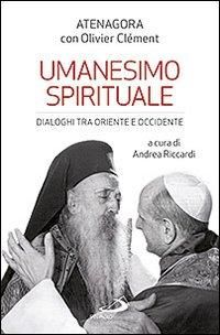 Produktbild: Umanesimo spirituale. Dialoghi tra Oriente e Occidente