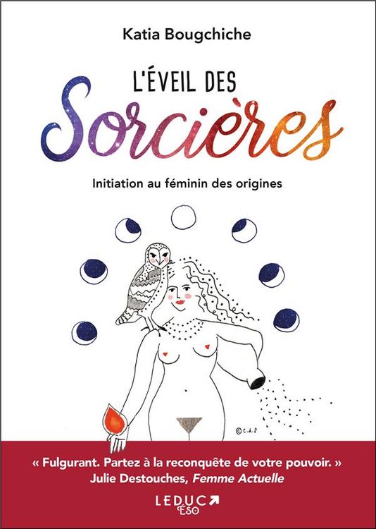 Produktbild: L'&eacute;veil des sorci&egrave;res : initiez-vous &agrave; la sagesse des femmes