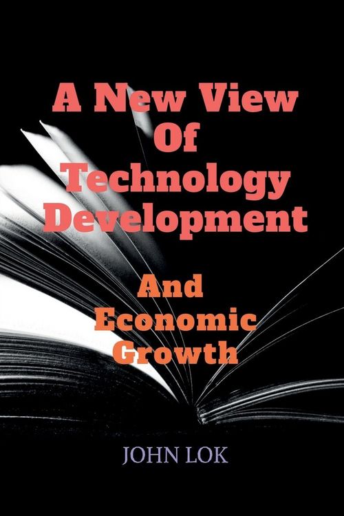 Produktbild: A New View Of Technology Development And Economic Growth