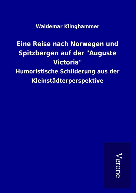 Produktbild: Eine Reise nach Norwegen und Spitzbergen auf der "Auguste Victoria"