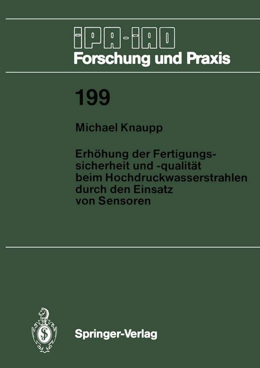 Produktbild: Erh&ouml;hung der Fertigungssicherheit und -qualit&auml;t beim Hochdruckwasserstrahlen durch den Einsatz von Sensoren