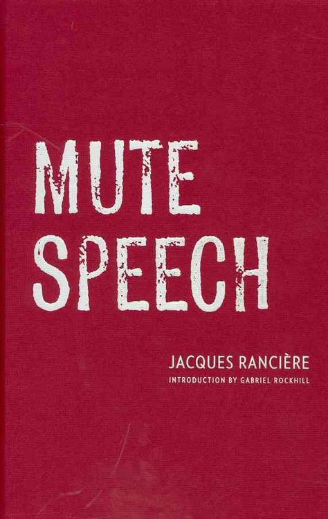 Produktbild: Rancière, J: Mute Speech - Literature, Critical Theory and P