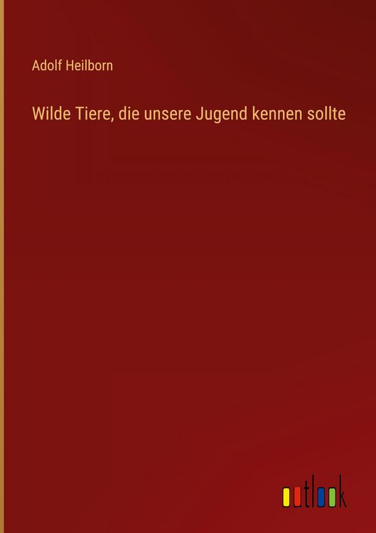 Produktbild: Wilde Tiere, die unsere Jugend kennen sollte