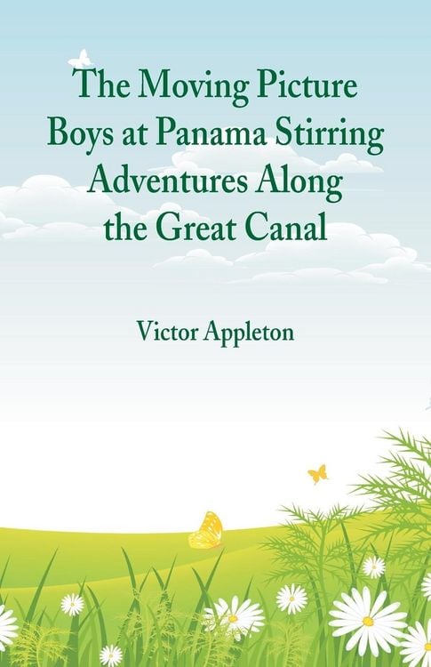 Produktbild: The Moving Picture Boys at Panama Stirring Adventures Along the Great Canal