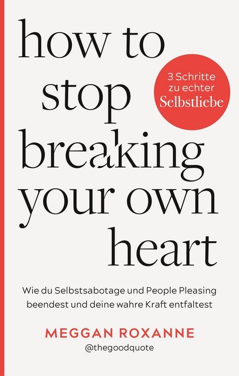 Produktbild: How To Stop Breaking Your Own Heart.
