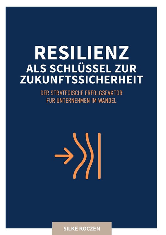 Produktbild: Resilienz als Schl&uuml;ssel zur Zukunftssicherheit